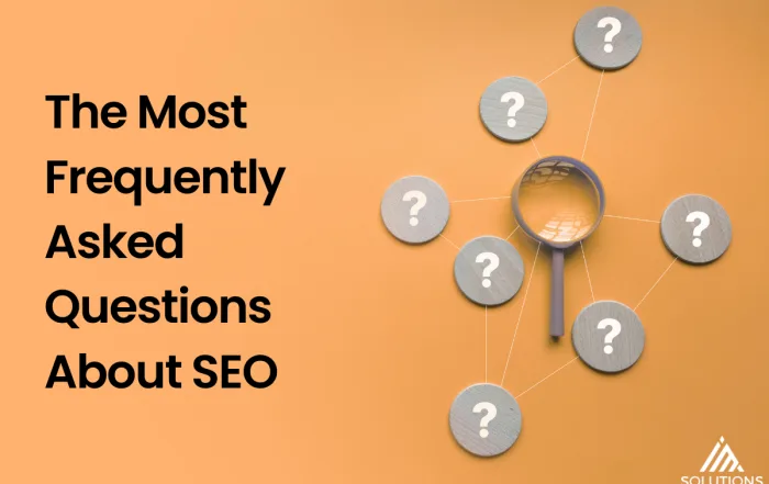 The Most Frequently Asked Questions About SEO